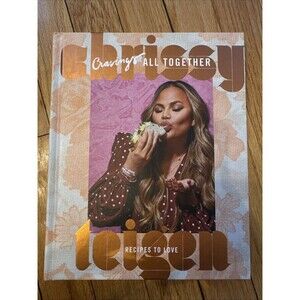 Cravings: All Together : Recipes to Love: a Cookbook by Chrissy Teigen (2021,...